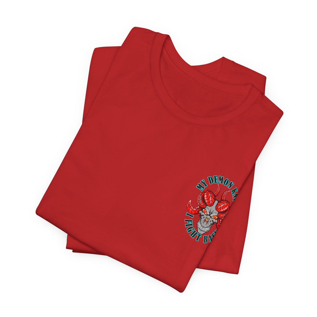 Demon Skull Tee - "My Demon Knows I Fight Back" Graphic T-Shirt