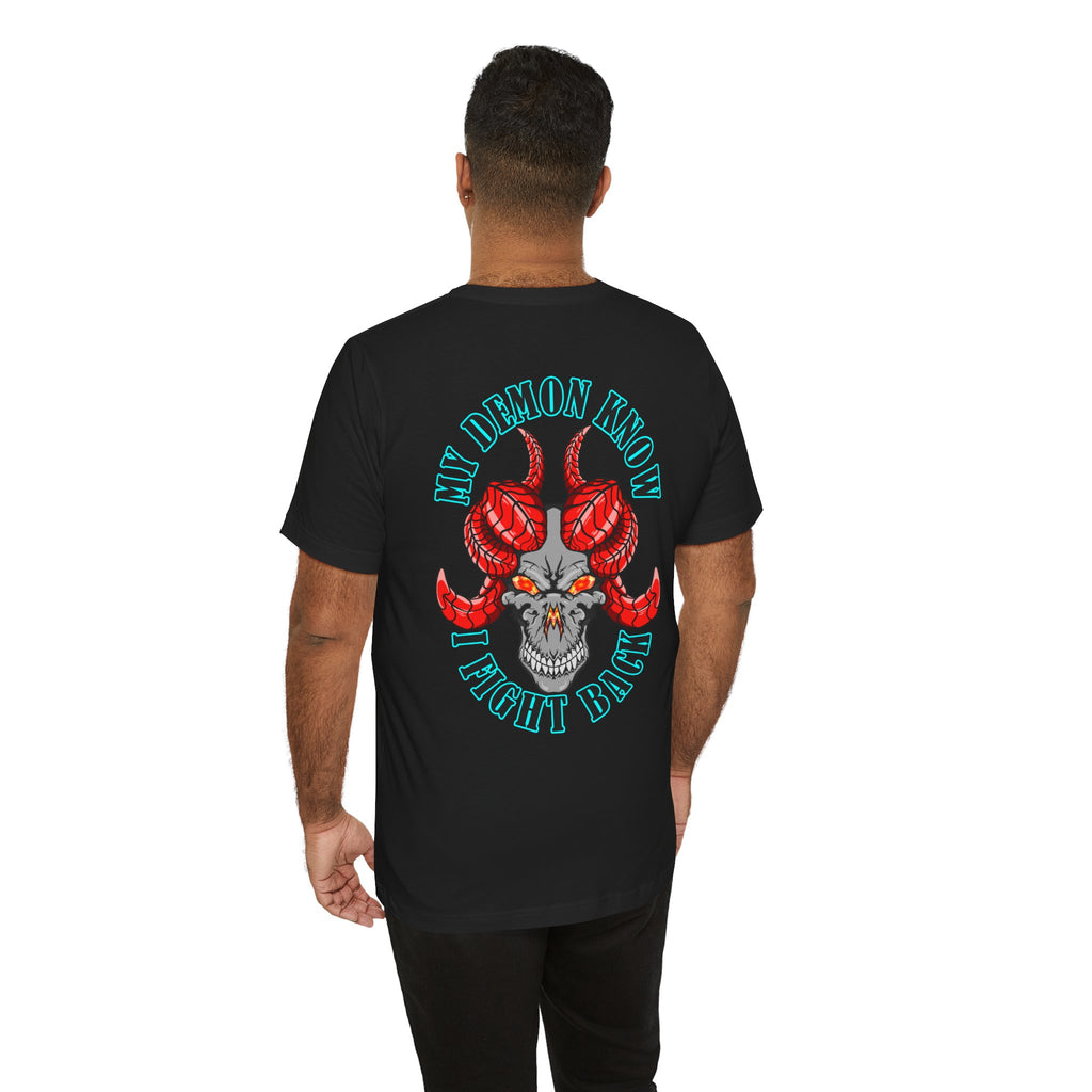 Demon Skull Tee - "My Demon Knows I Fight Back" Graphic T-Shirt