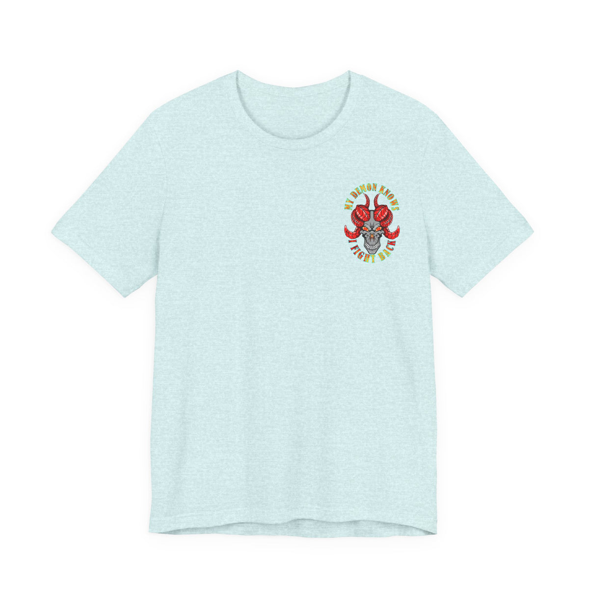 My Demon Knows I Fight Back Graphic Tee