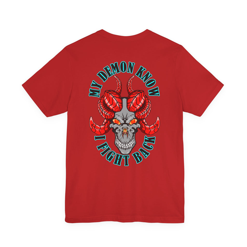 Demon Skull Tee - "My Demon Knows I Fight Back" Graphic T-Shirt