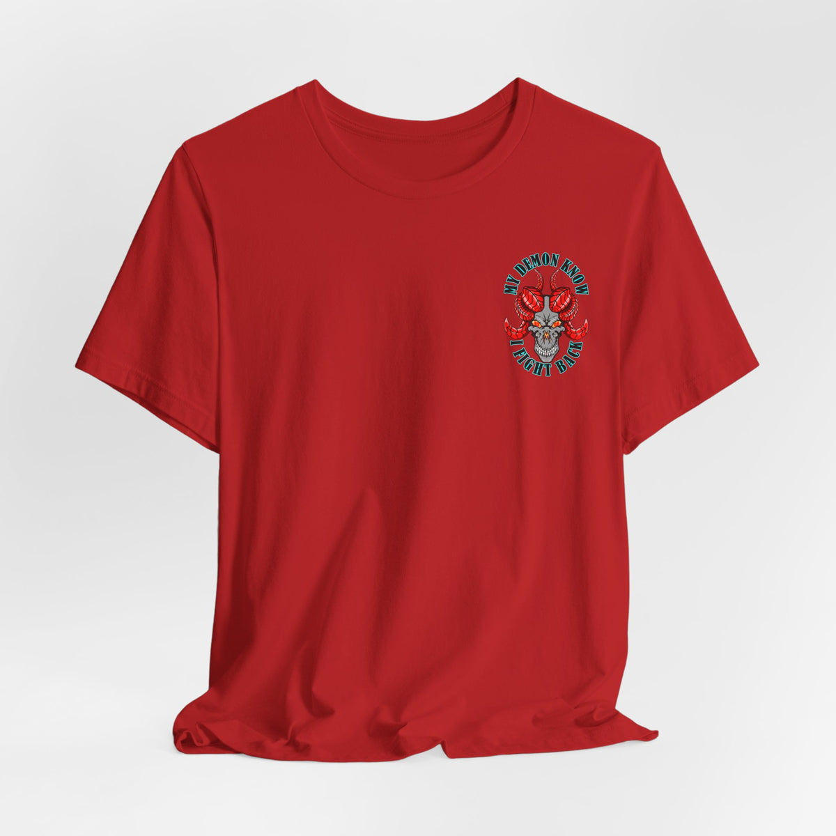 Demon Skull Tee - "My Demon Knows I Fight Back" Graphic T-Shirt