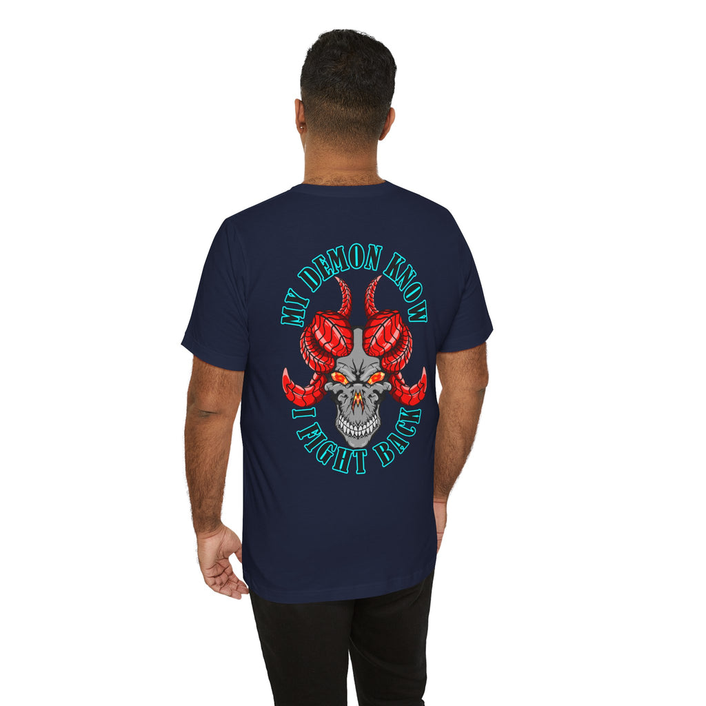 Demon Skull Tee - "My Demon Knows I Fight Back" Graphic T-Shirt