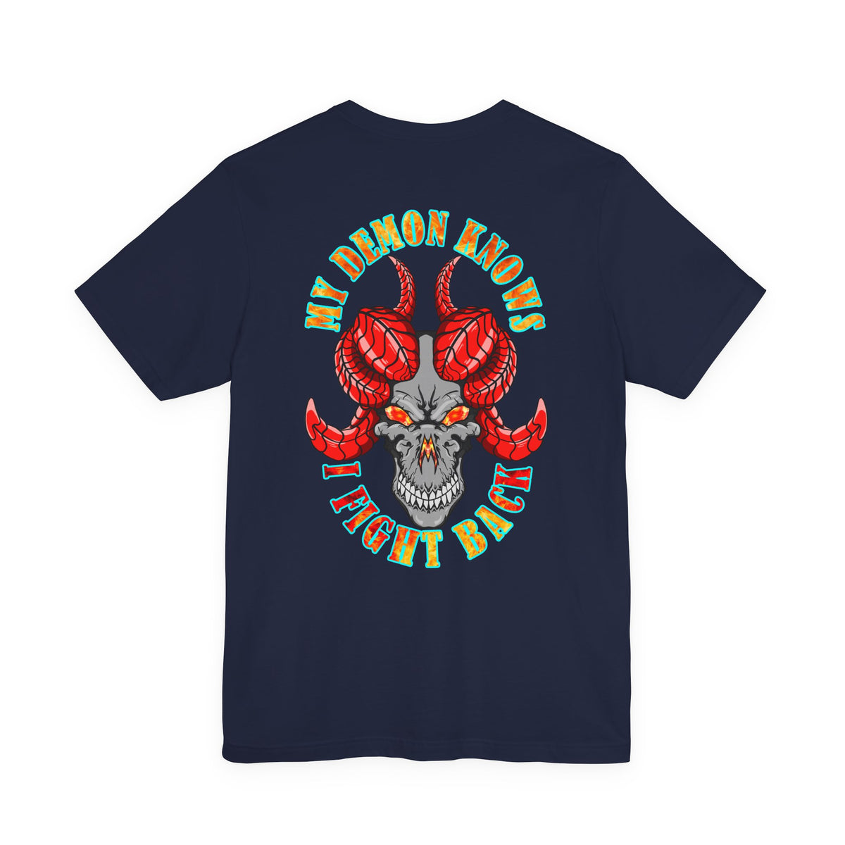 My Demon Knows I Fight Back Graphic Tee