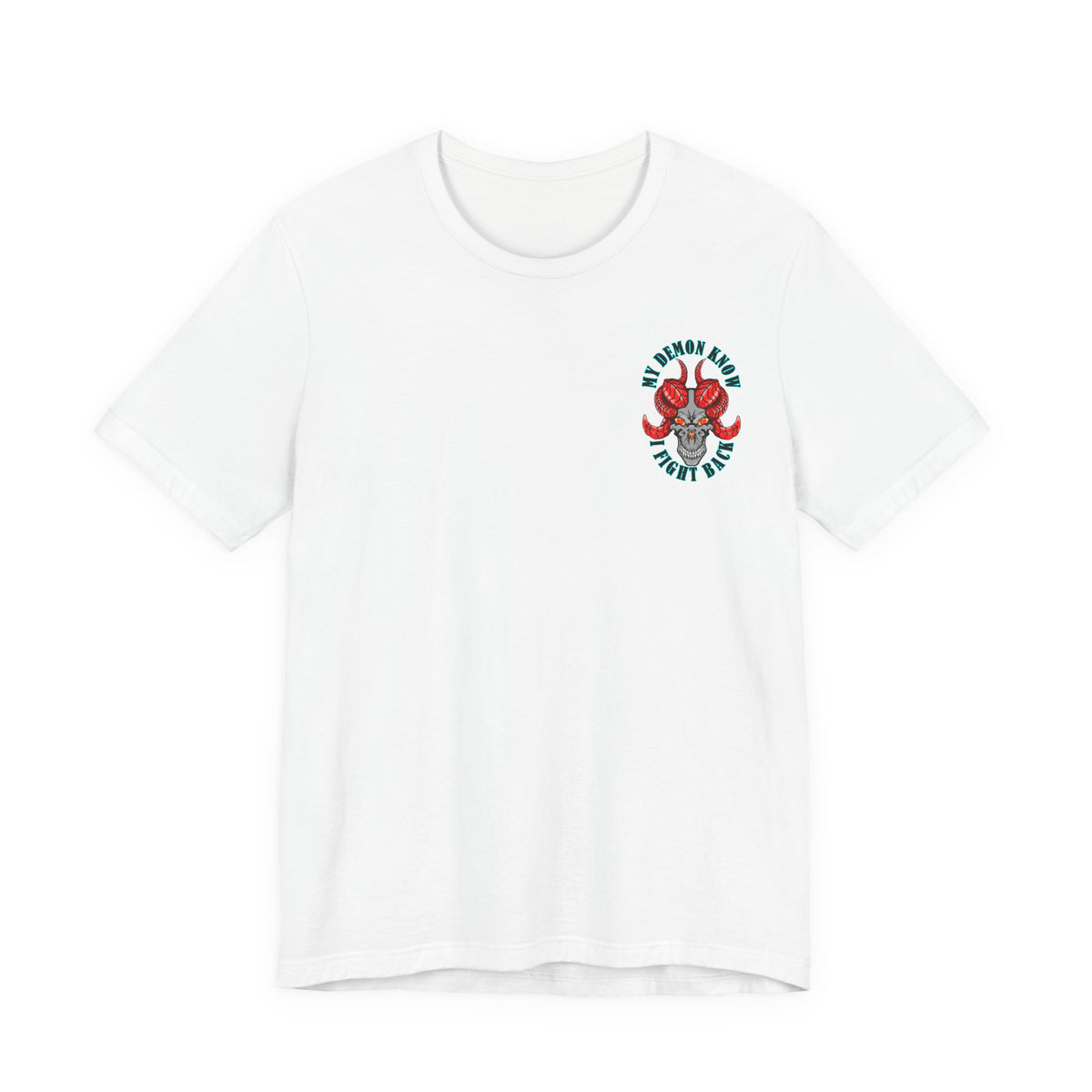 Demon Skull Tee - "My Demon Knows I Fight Back" Graphic T-Shirt