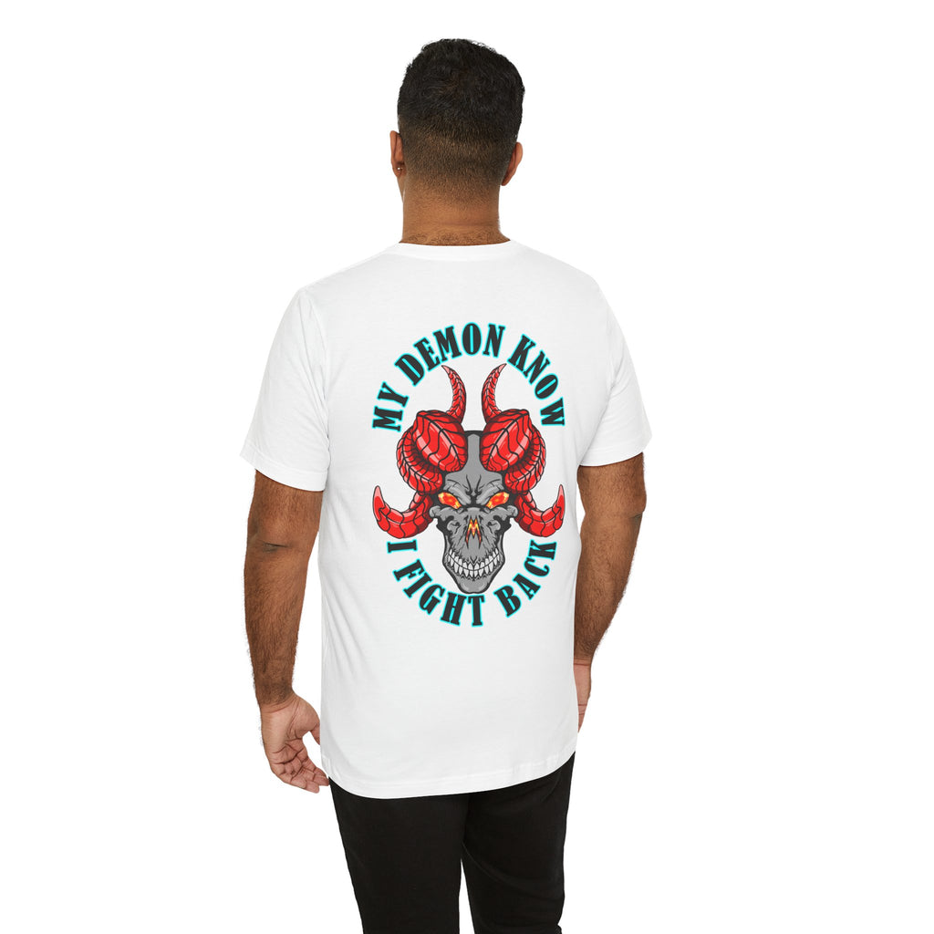 Demon Skull Tee - "My Demon Knows I Fight Back" Graphic T-Shirt