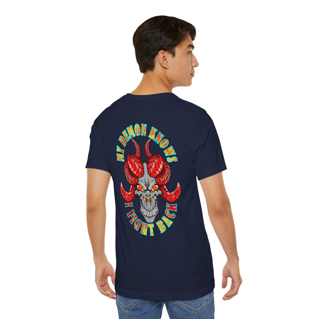 My Demon Knows I Fight Back Graphic Tee