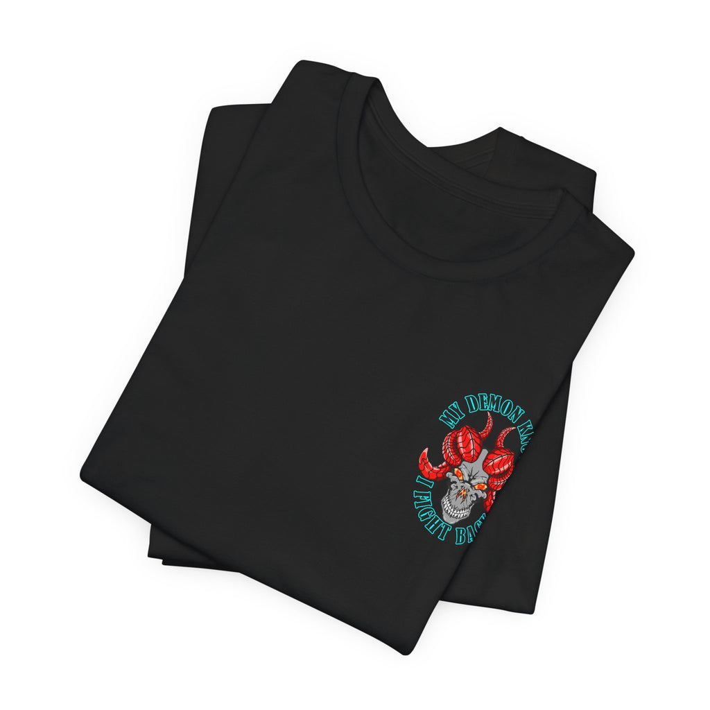 Demon Skull Tee - "My Demon Knows I Fight Back" Graphic T-Shirt