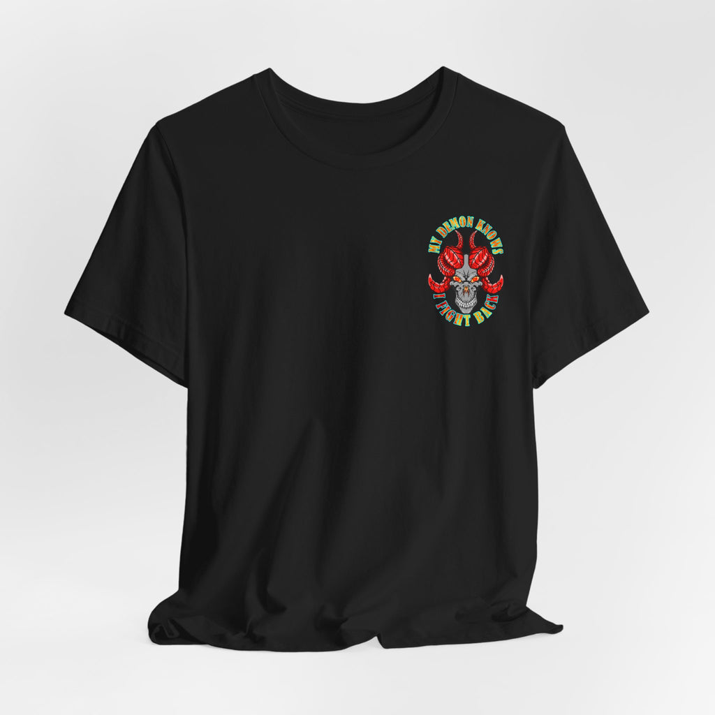 My Demon Knows I Fight Back Graphic Tee
