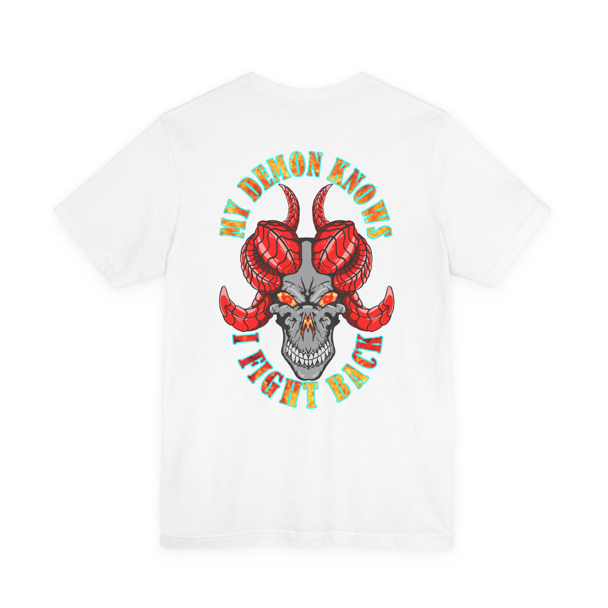 My Demon Knows I Fight Back Graphic Tee