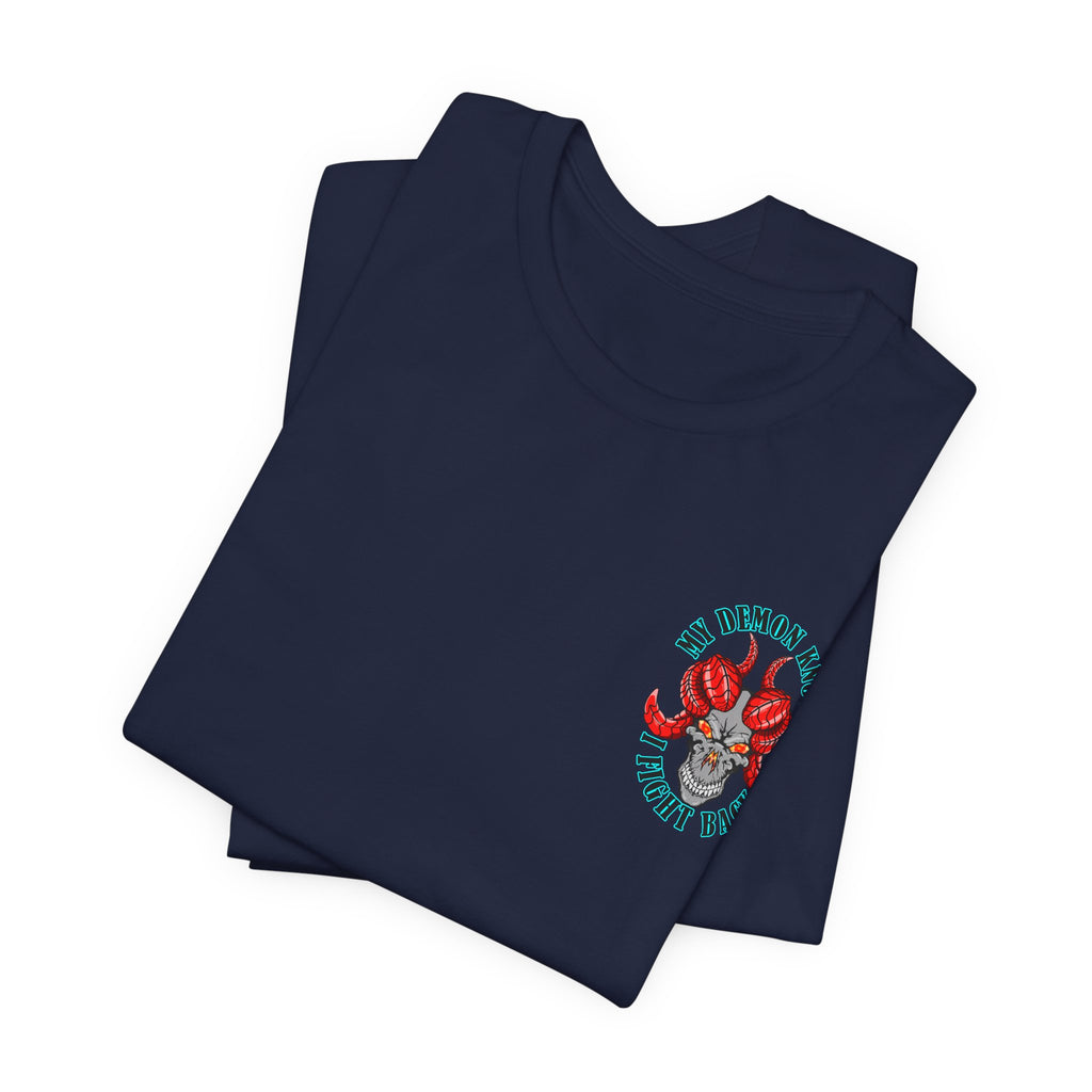 Demon Skull Tee - "My Demon Knows I Fight Back" Graphic T-Shirt